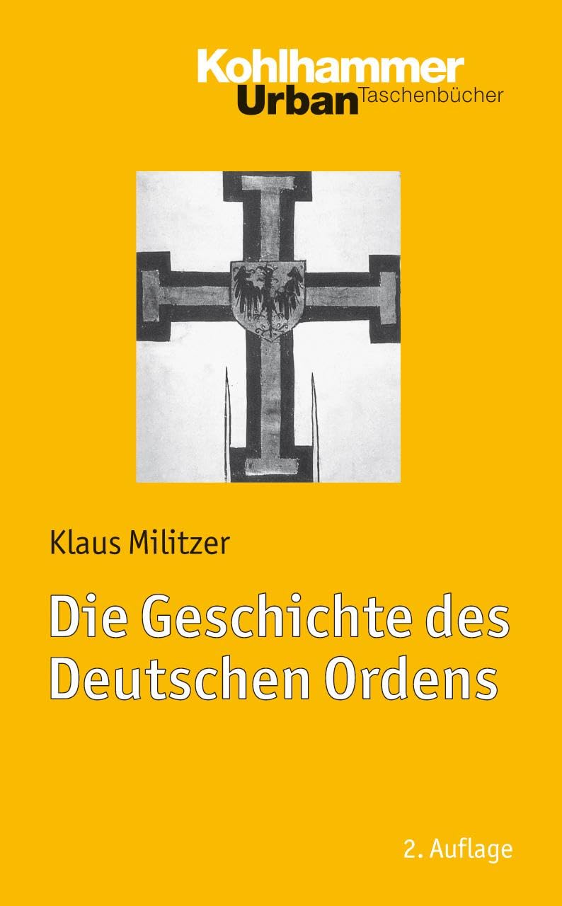 Die Geschichte des Deutschen Ordens German history