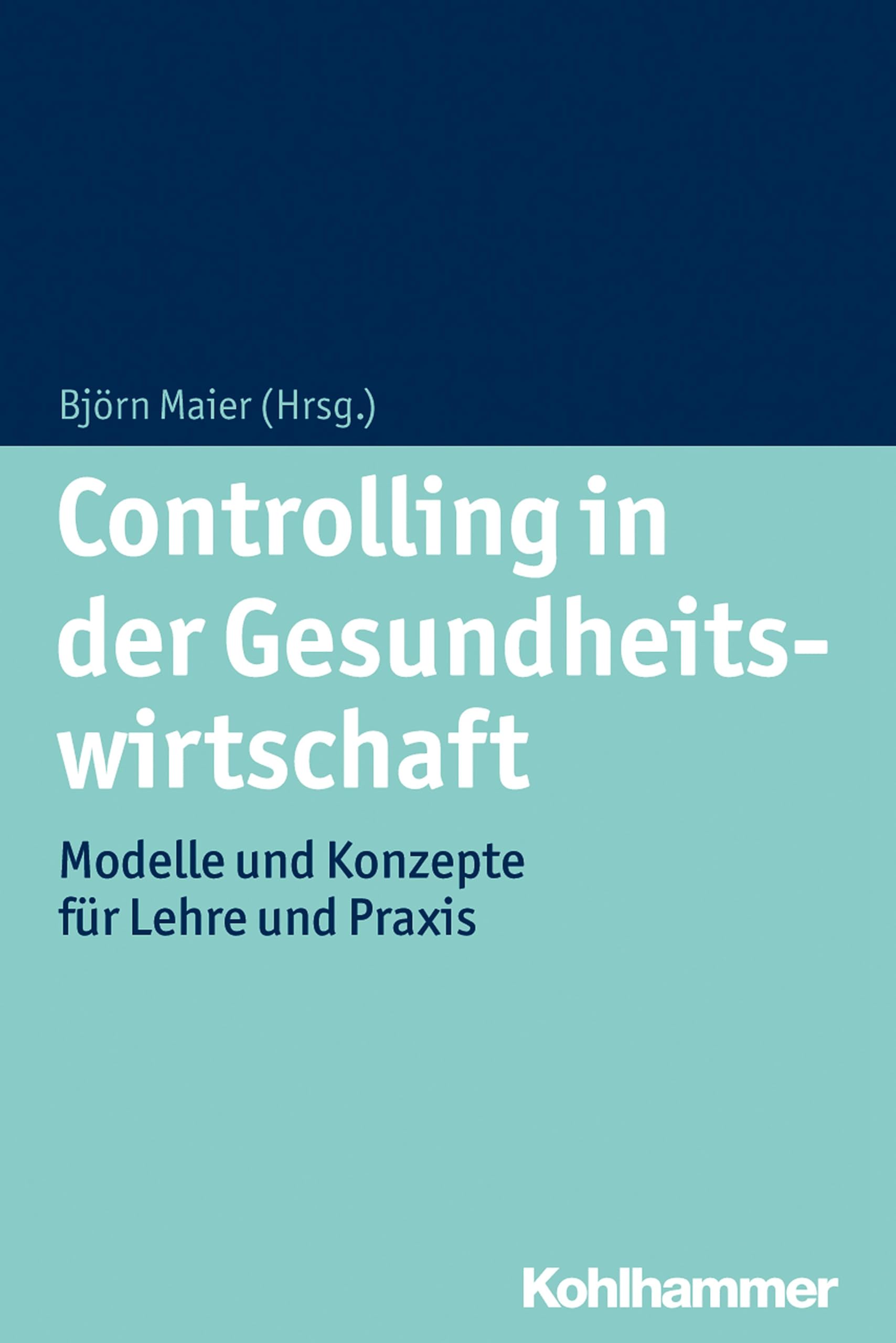 Controlling in der Gesundheitswirtschaft Medicine