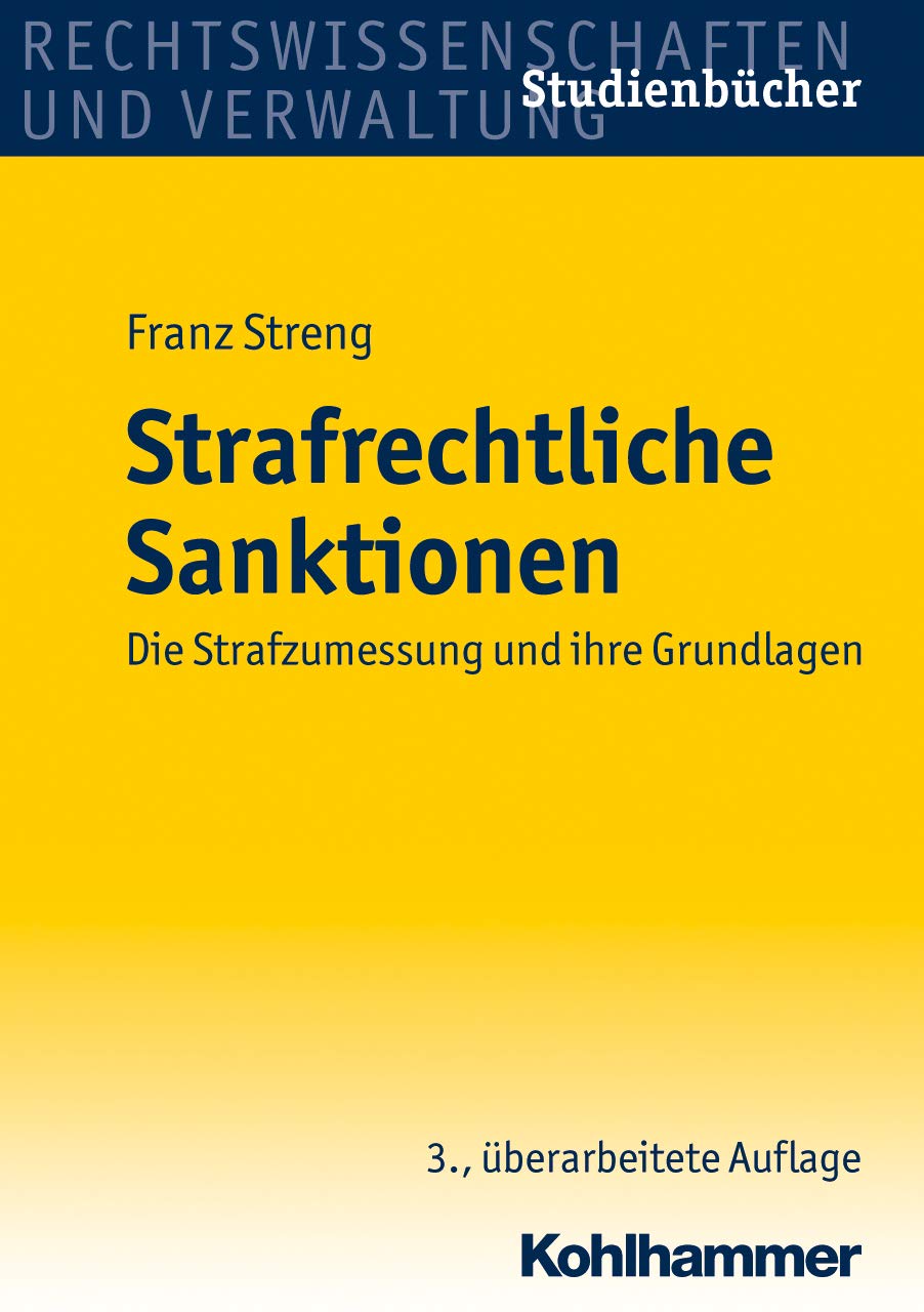 Strafrechtliche Sanktionen: Die Strafzumessung und ihre Grundlagen (Studienbücher Rechtswissenschaft) Books