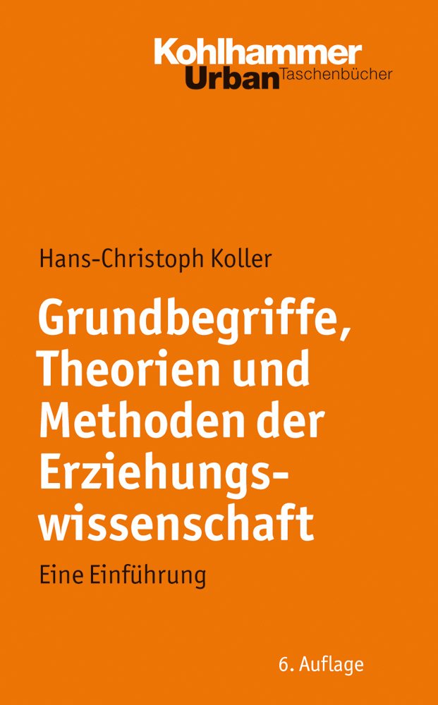 Grundbegriffe, Theorien und Methoden der Erziehungswissenschaft: Eine Einführung (Urban-Taschenbücher, Band 480) Learning & Reference