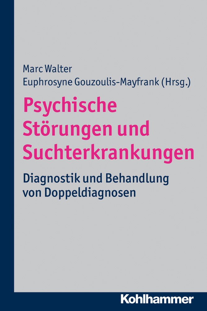 Psychische Störungen und Suchterkrankungen: Diagnostik und Behandlung von Doppeldiagnosen Medicine
