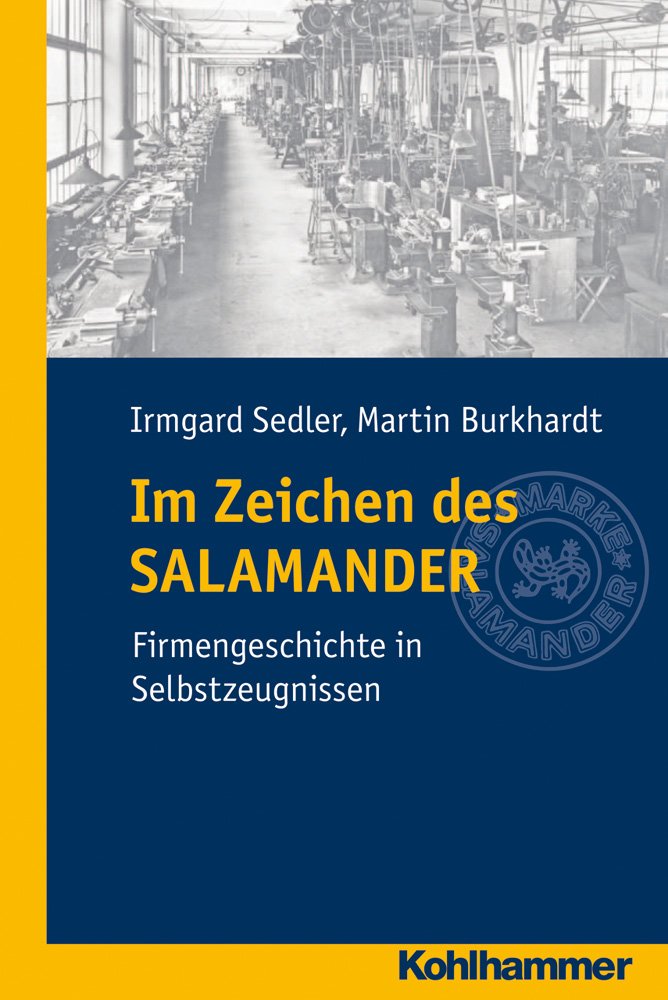 Im Zeichen des SALAMANDER: Eine Firmengeschichte in Selbstzeugnissen General education