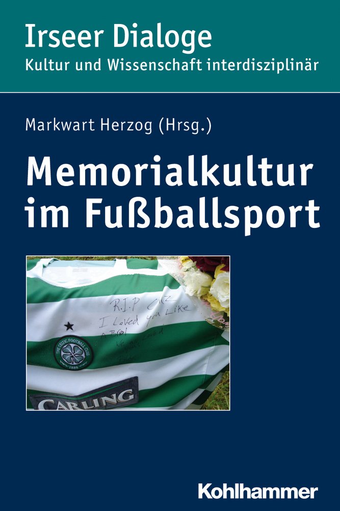 Memorialkultur im Fußballsport Social Sciences