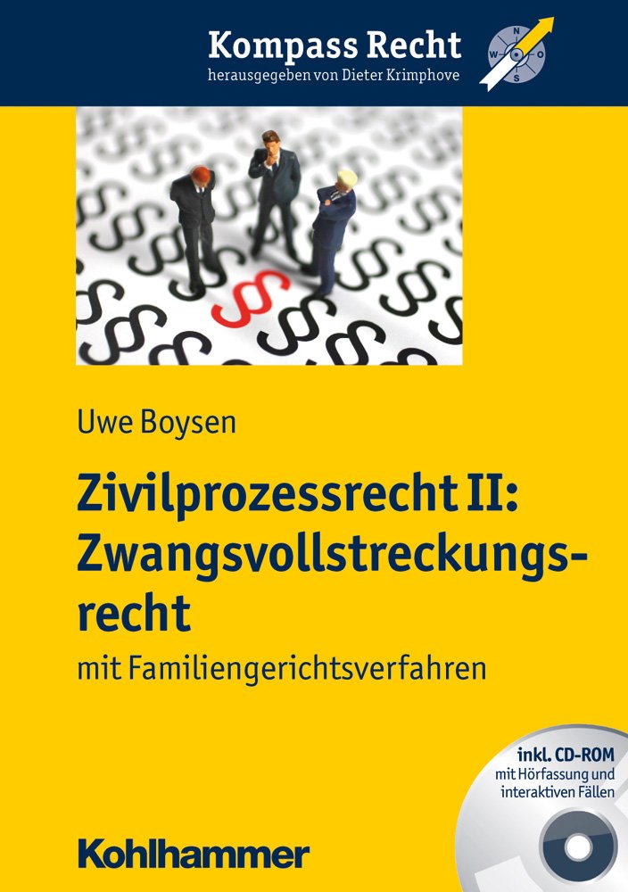 Zivilprozessrecht II: Zwangsvollstreckungsrecht: mit Familiengerichtsverfahren (Kompass Recht) Law