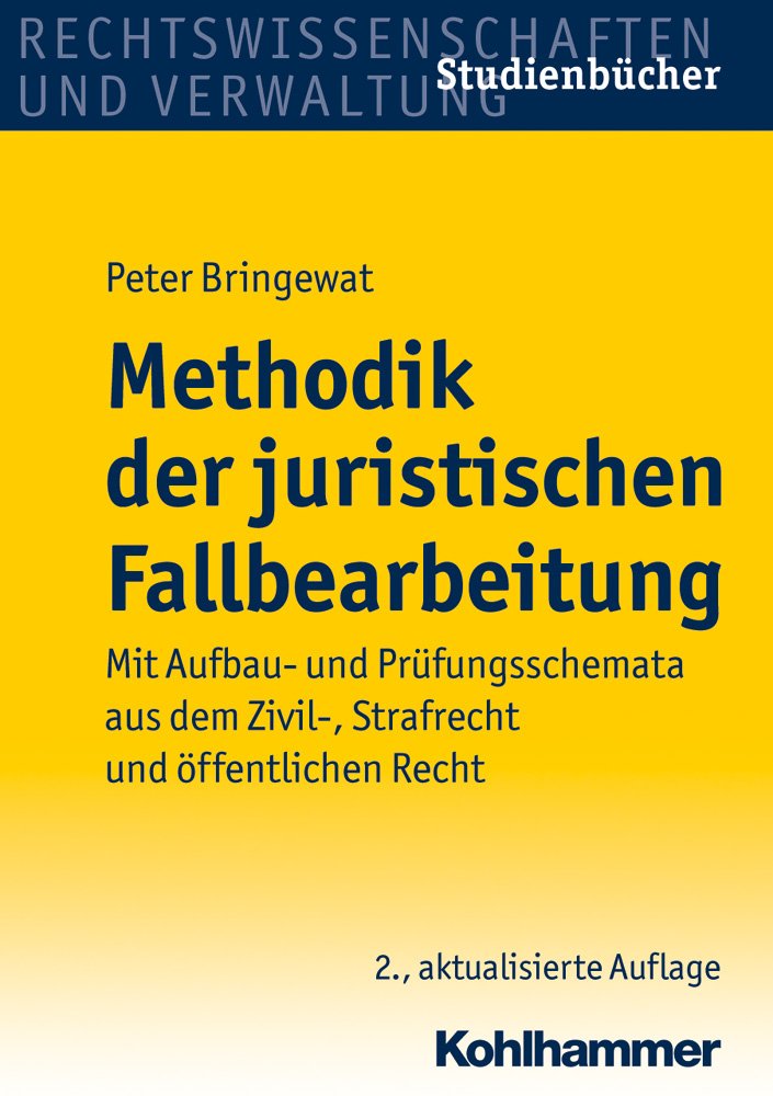 Methodik Der Juristischen Fallbearbeitung: Mit Aufbau- Und Prufungsschemata Aus Dem Zivil-, Strafrecht Und Offentlichen Recht book