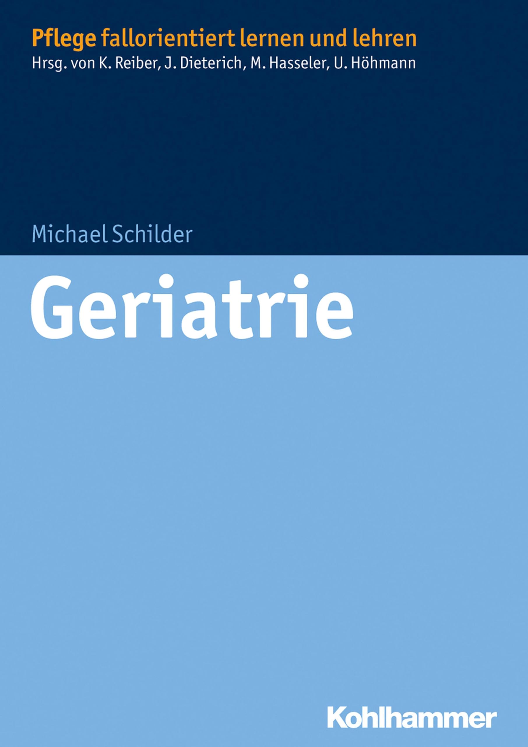 Geriatrie (Pflege fallorientiert lernen und lehren) Medicine