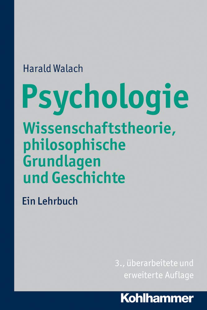 Psychologie: Wissenschaftstheorie, philosophische Grundlagen und Geschichte. Ein Lehrbuch Psychology