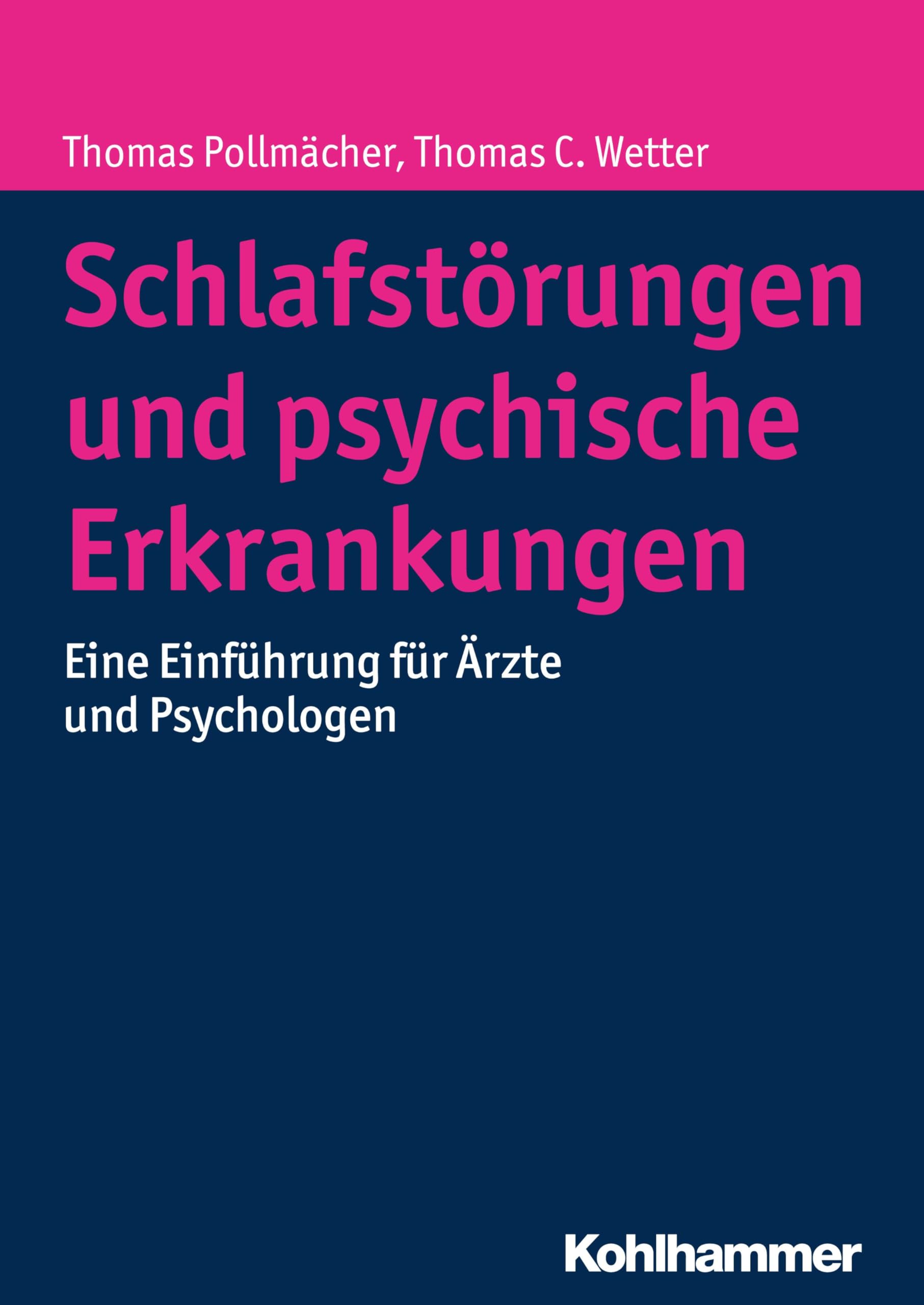 Schlafstörungen und psychische Erkrankungen: Eine Einführung für Ärzte und Psychologen Medicine