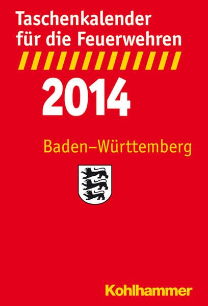 Taschenkalender für die Feuerwehren 2014 / Baden-Württemberg Media & Communication