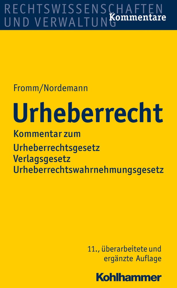 Urheberrecht: Kommentar zum Urheberrechtsgesetz, zum Verlagsgesetz und zum Urheberrechtswahrnehmungsgesetz Law