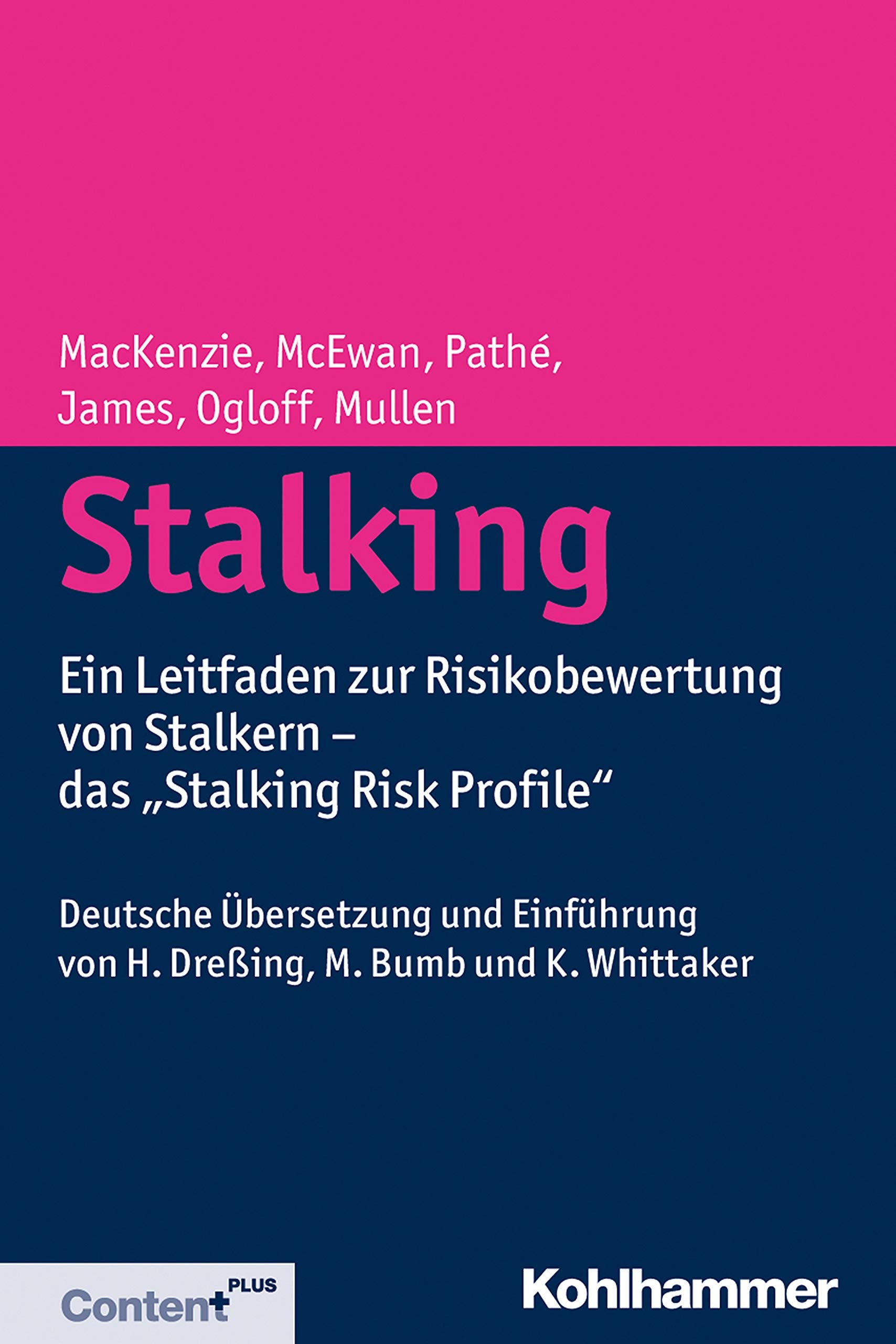 Stalking: Ein Leitfaden zur Risikobewertung von Stalkern - das "Stalking Risk Profile" Medicine