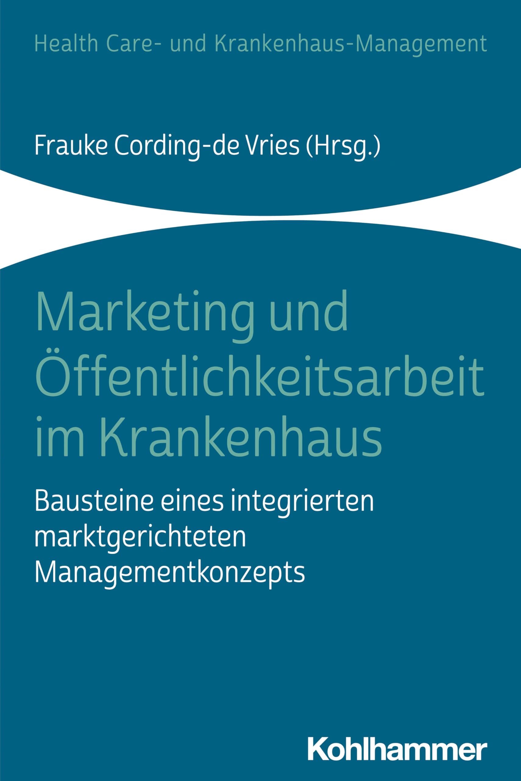 Marketing und Öffentlichkeitsarbeit im Krankenhaus Medicine