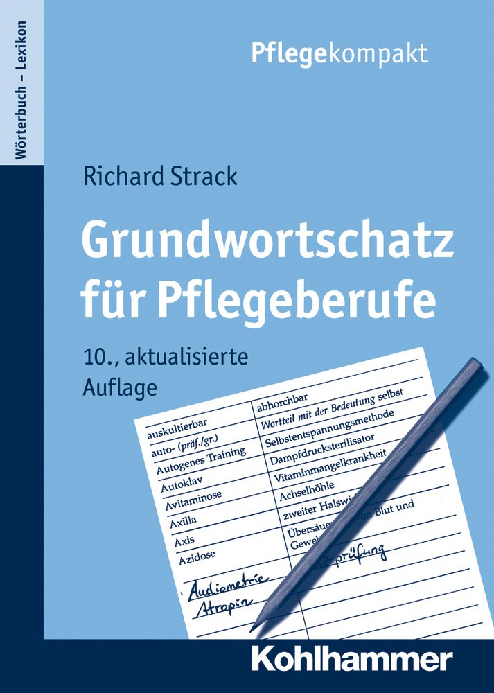 Grundwortschatz für Pflegeberufe (Pflegekompakt) Medicine