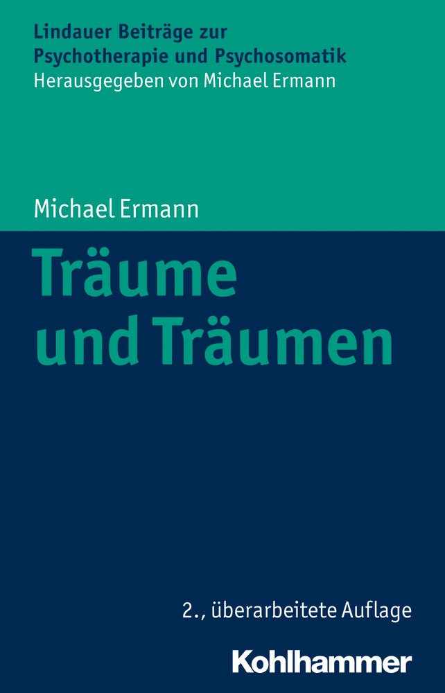 Träume und Träumen (Lindauer Beiträge zur Psychotherapie und Psychosomatik) Medicine