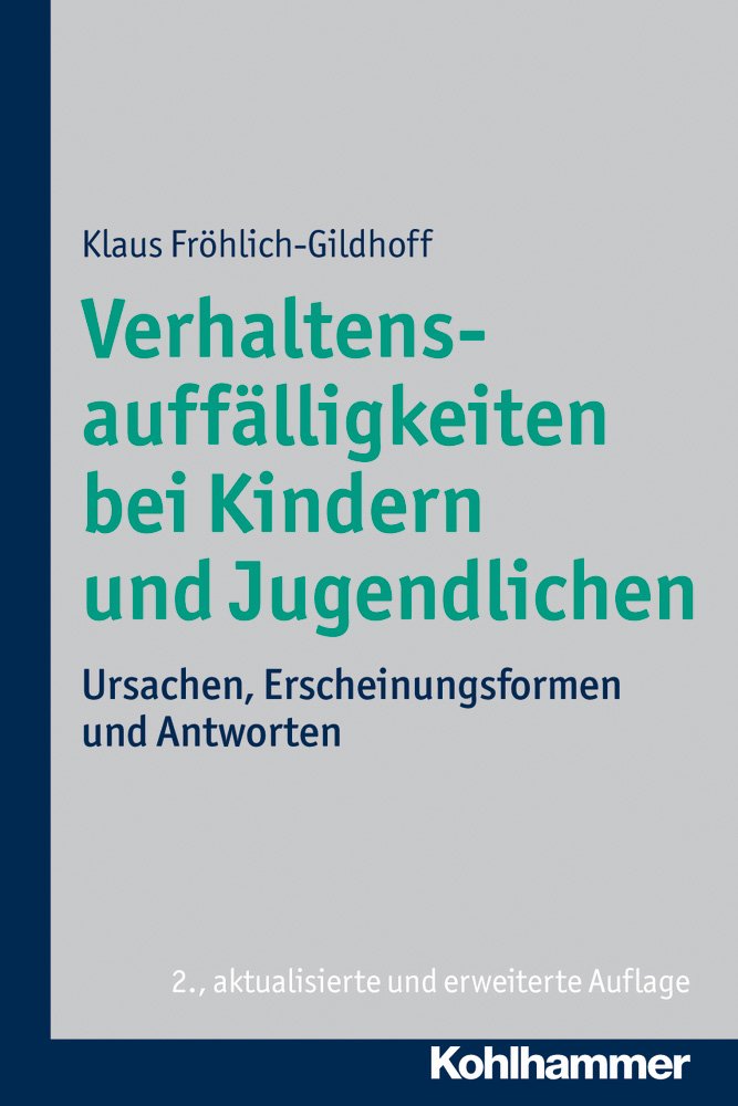 Verhaltensauffälligkeiten bei Kindern und Jugendlichen: Ursachen, Erscheinungsformen und Antworten Medicine