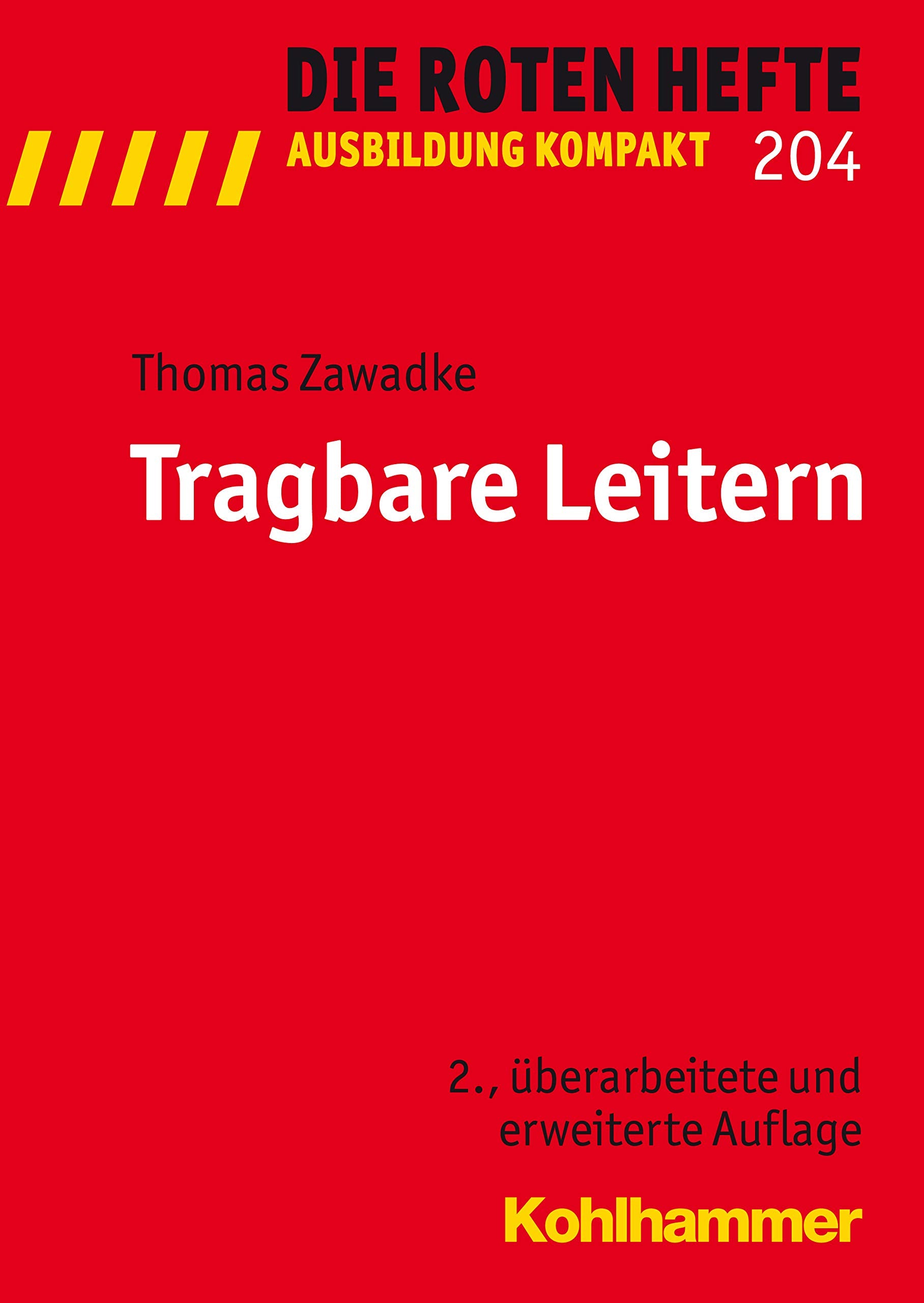 Tragbare Leitern (Die Roten Hefte/Ausbildung kompakt, 204, Band 204) Law