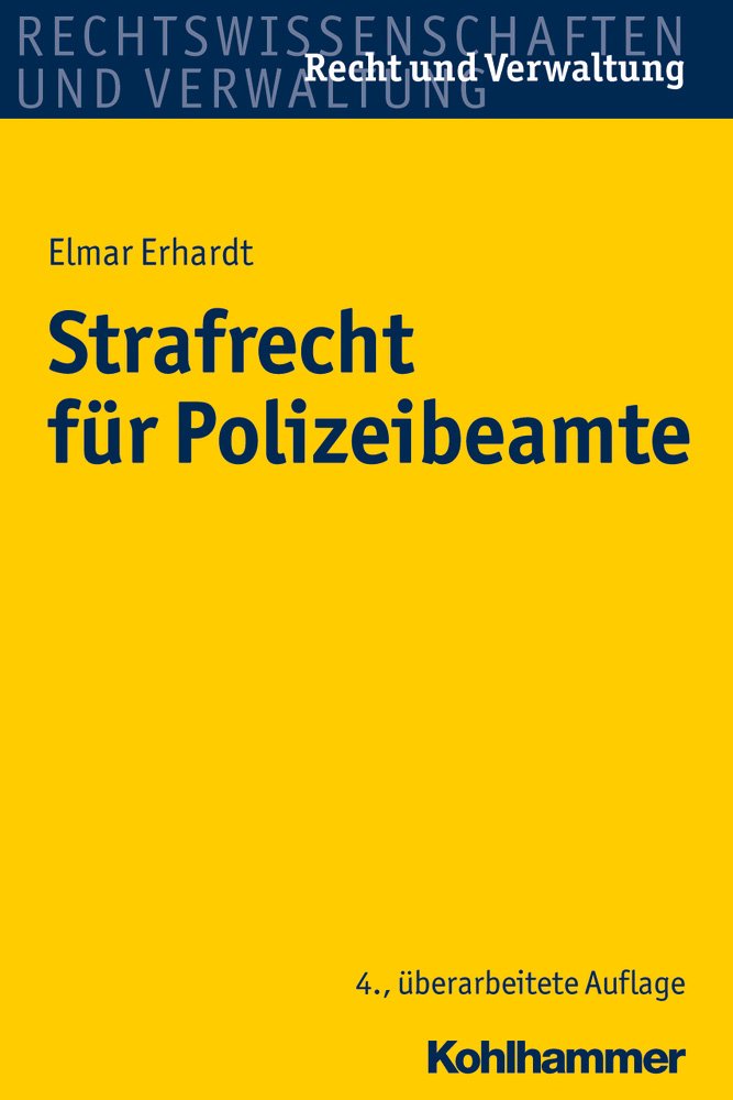Strafrecht für Polizeibeamte (Recht und Verwaltung) Law