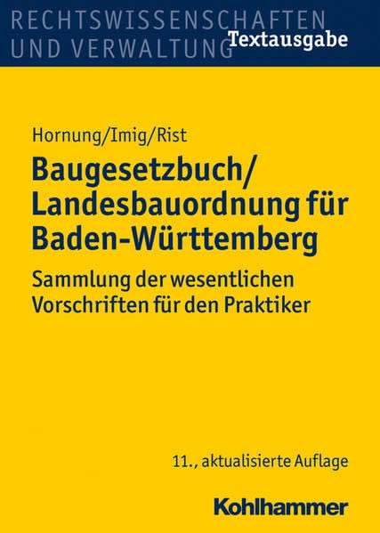 Baugesetzbuch/Landesbauordnung für Baden-Württemberg: Sammlung der wesentlichen Vorschriften für den Praktiker. Textausgabe Law