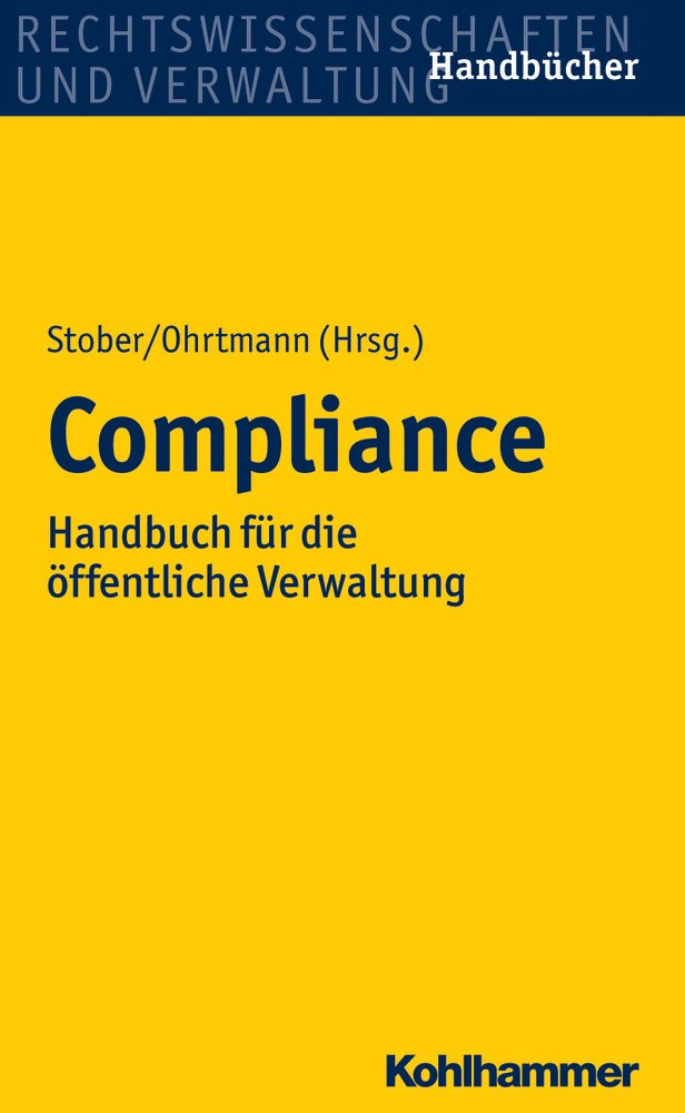 Compliance: Handbuch für die öffentliche Verwaltung (Recht Und Verwaltung) Law