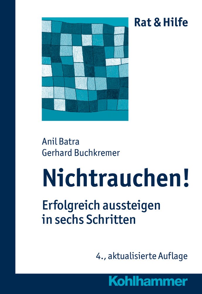 Nichtrauchen!: Erfolgreich aussteigen in sechs Schritten (Rat + Hilfe) Medicine
