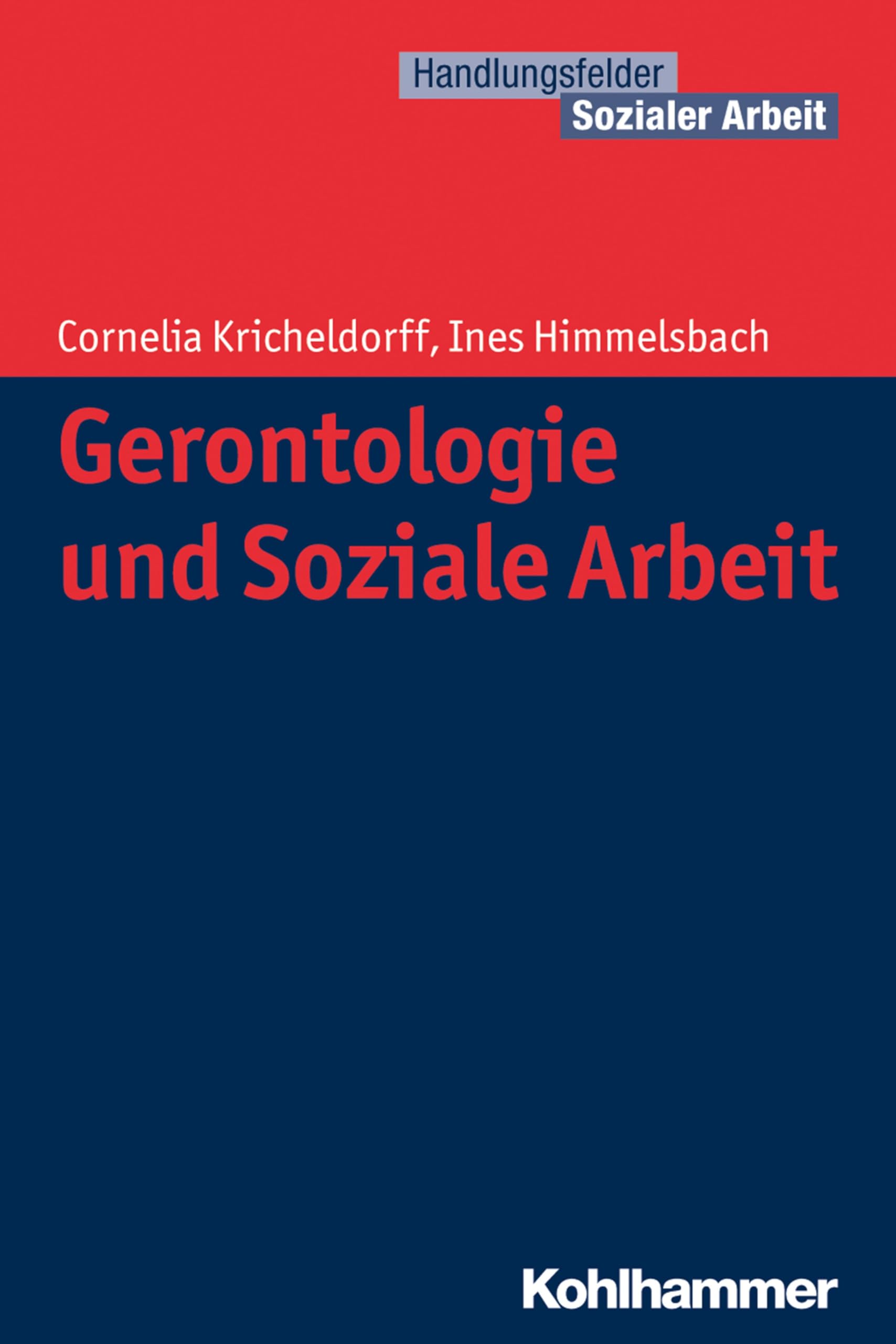 Gerontologie und Soziale Arbeit: Register Und Literaturnachtrage (Handlungsfelder Sozialer Arbeit) Medicine