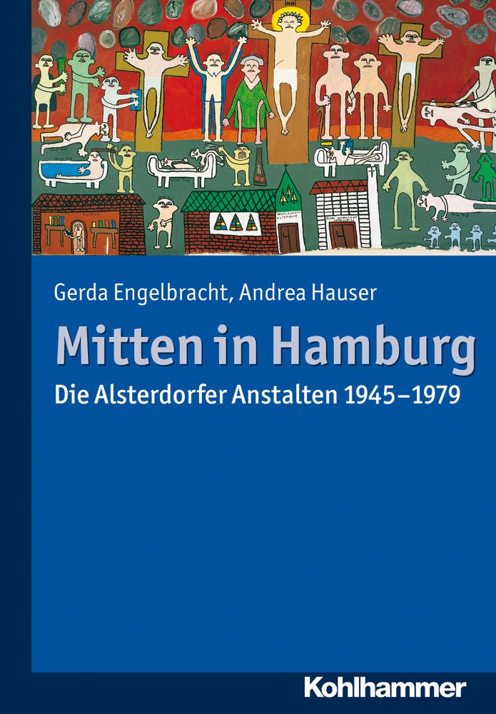 Mitten in Hamburg: Die Alsterdorfer Anstalten 1945-1979 Philosophy