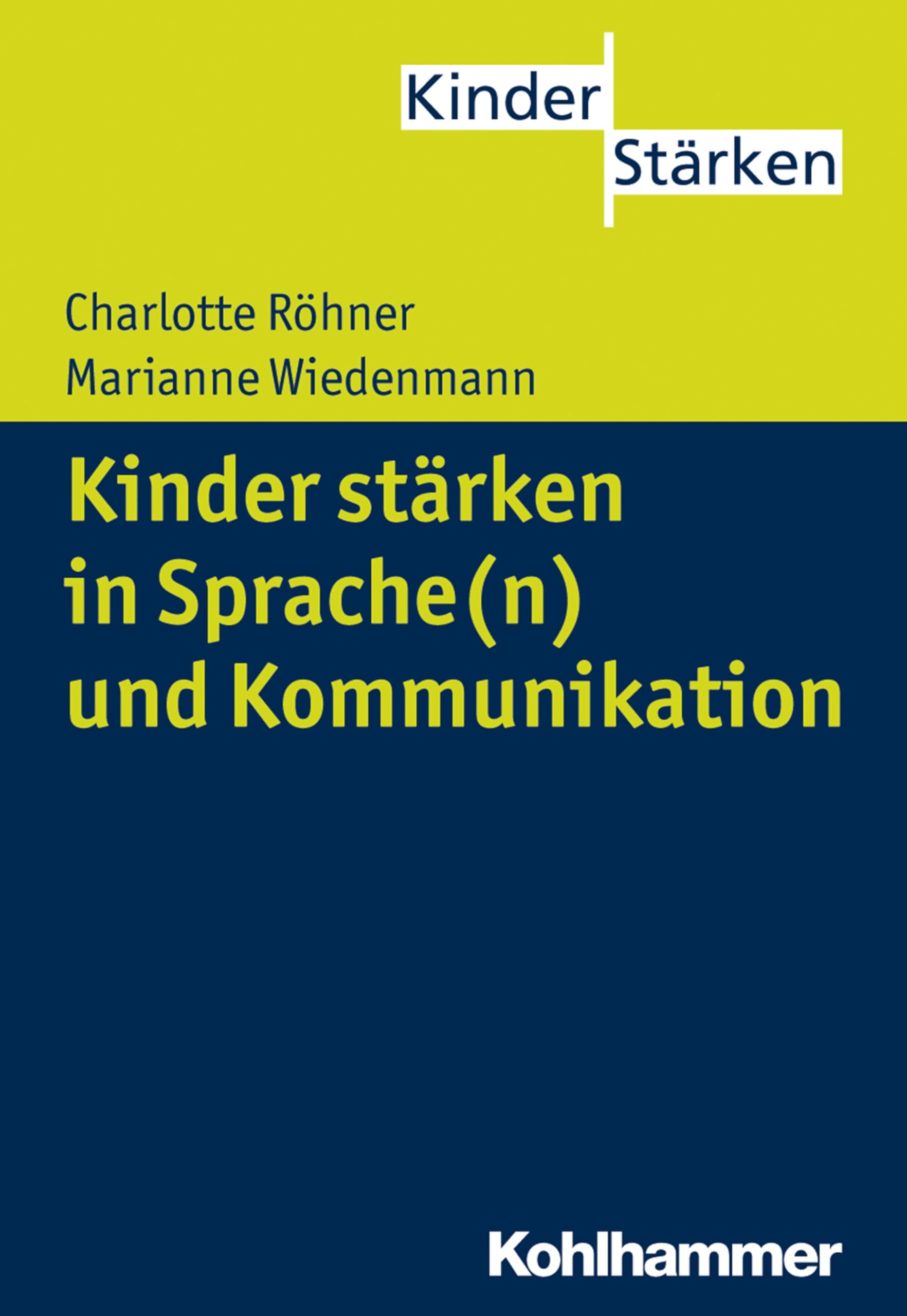 Kinder stärken in Sprache(n) und Kommunikation (KinderStärken, 9, Band 9) Social Sciences