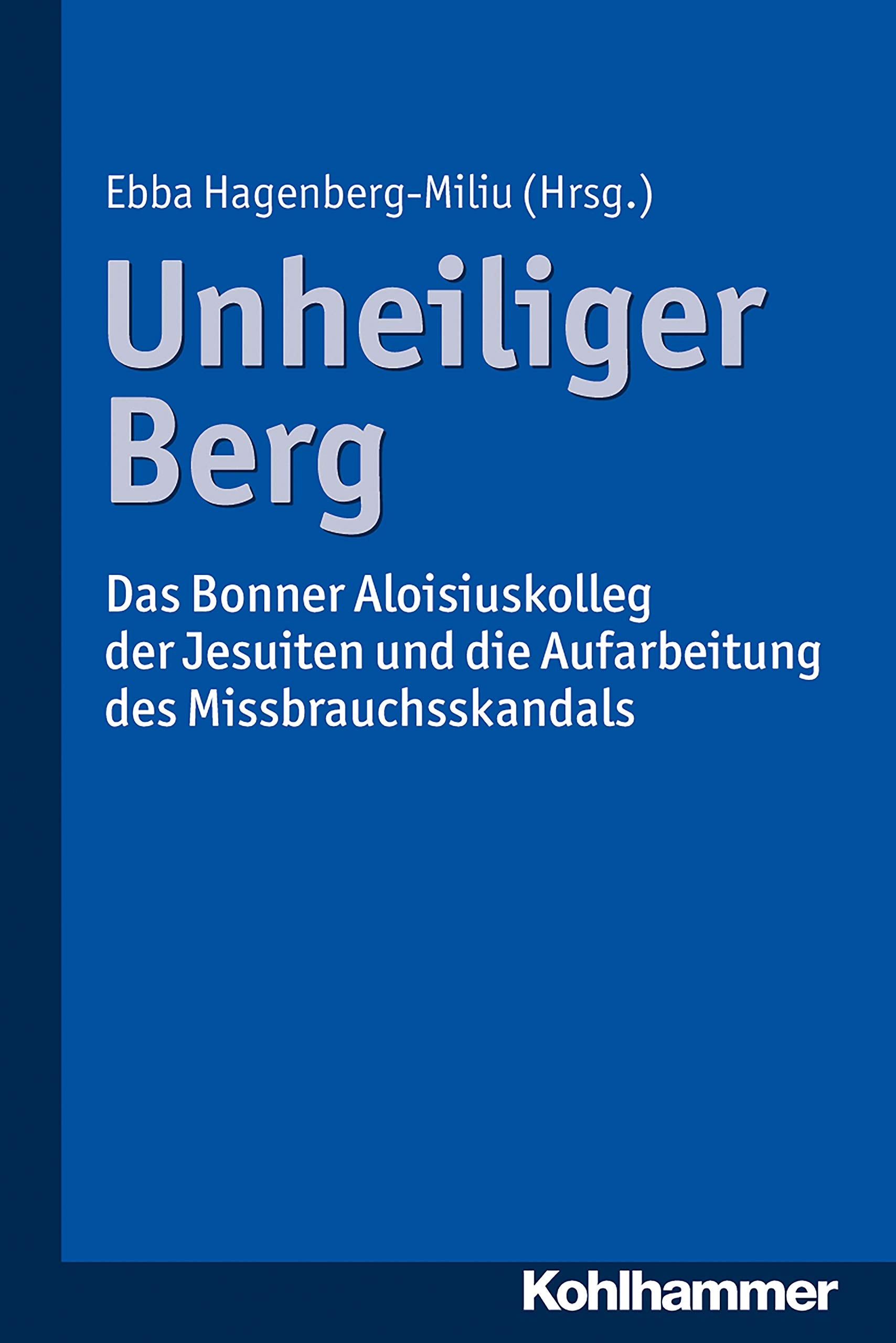 Unheiliger Berg: Das Bonner Aloisiuskolleg der Jesuiten und die Aufarbeitung des Missbrauchsskandals Philosophy