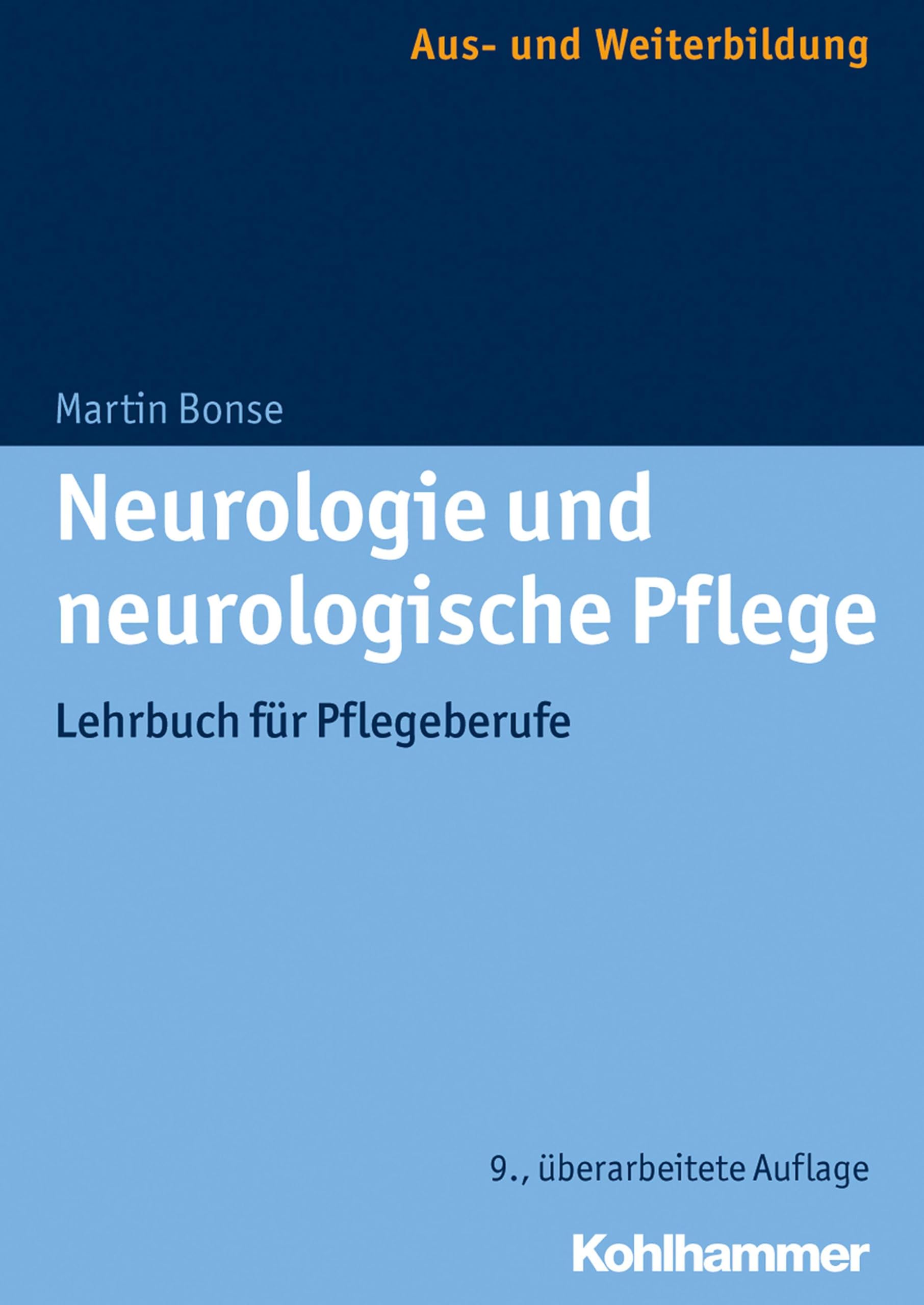 Neurologie und neurologische Pflege: Lehrbuch für Pflegeberufe Medicine