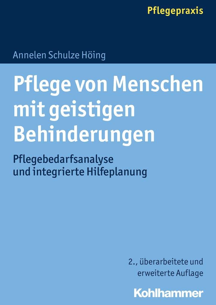 Pflege von Menschen mit geistigen Behinderungen: Pflegebedarfsanalyse und integrierte Hilfeplanung Medicine