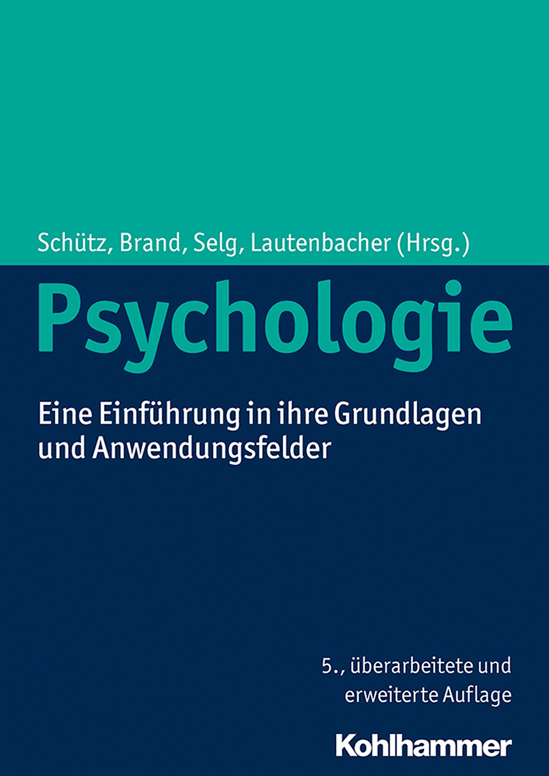 Psychologie: Eine Einführung in ihre Grundlagen und Anwendungsfelder Psychology