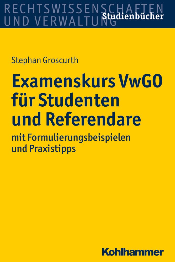 Examenskurs VwGO für Studenten und Referendare Law