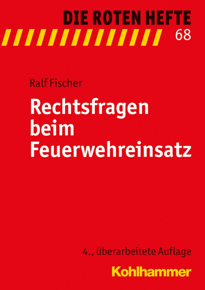Rechtsfragen beim Feuerwehreinsatz Social Sciences