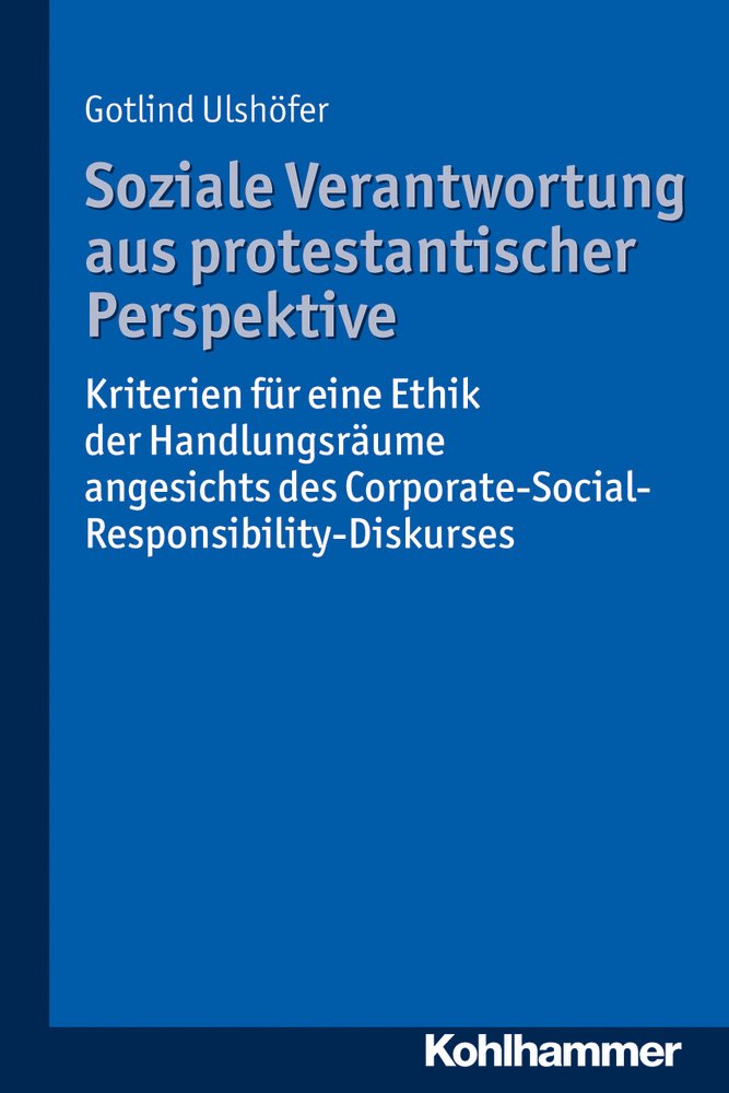 Soziale Verantwortung aus protestantischer Perspektive Business & Technology