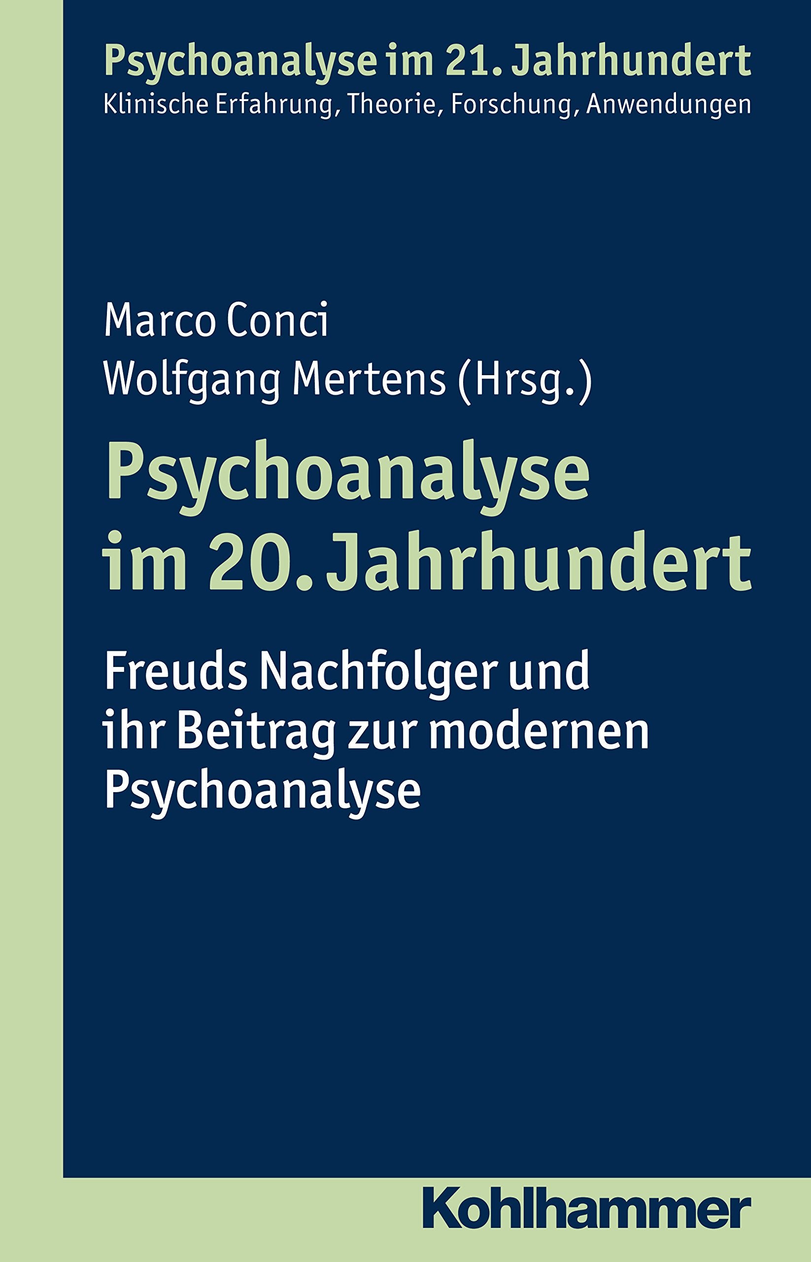 Psychoanalyse Im 20. Jahrhundert: Freuds Nachfolger Und Ihr Beitrag Zur Modernen Psychoanalyse book