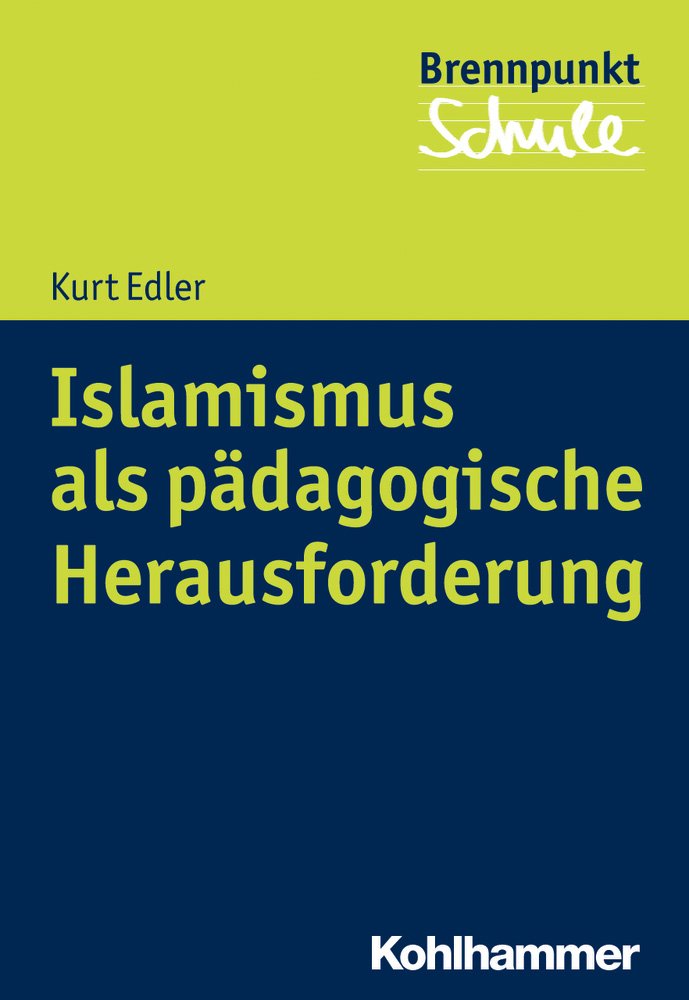Islamismus als pädagogische Herausforderung Social Sciences