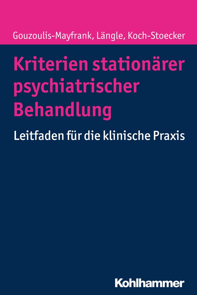Kriterien stationärer psychiatrischer Behandlung Medicine