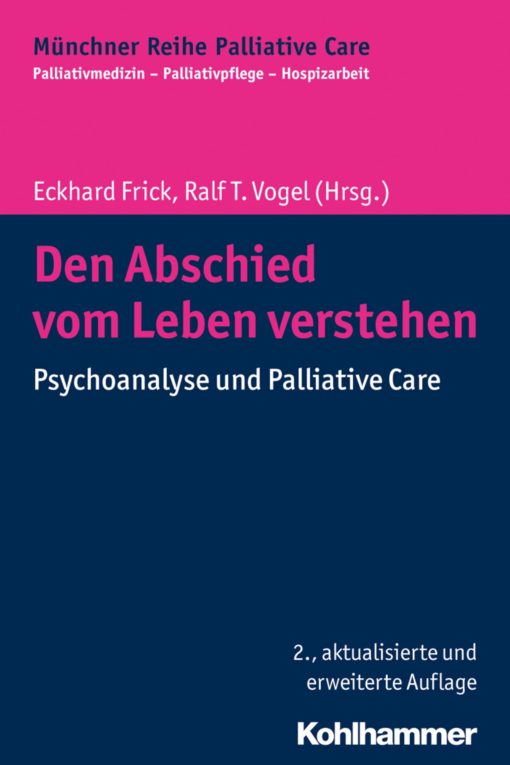 Den Abschied vom Leben verstehen: Psychoanalyse und Palliative Care (Münchner Reihe Palliative Care: Palliativmedizin - Palliativpflege - Hospizarbeit, 8, Band 8) Medicine