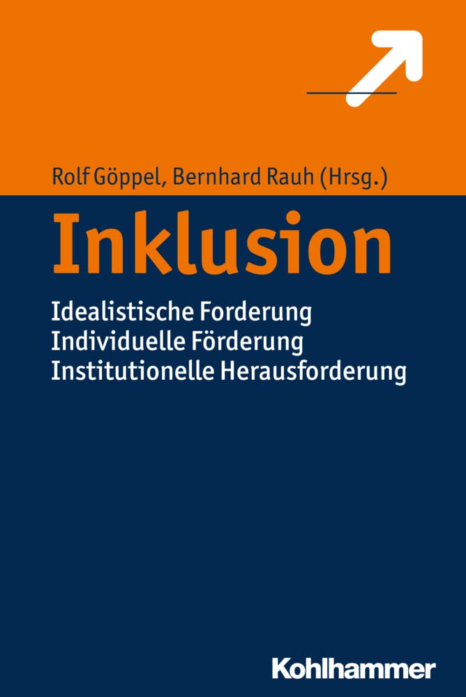 Inklusion: Idealistische Forderung Individuelle Förderung Institutionelle Herausforderung Education & Training