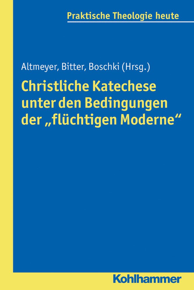 Christliche Katechese unter den Bedingungen der "flüchtigen Moderne" Film, Art & Culture