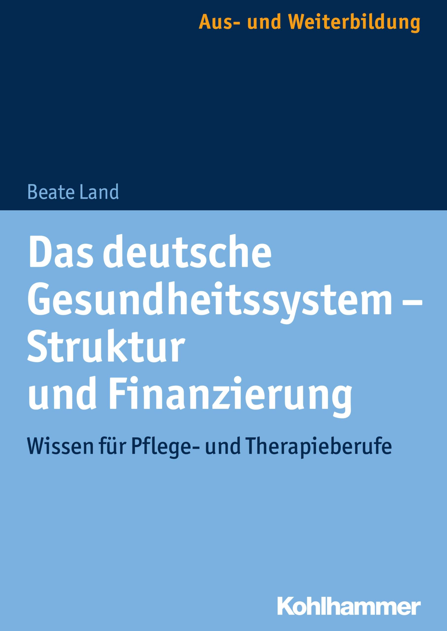 Das deutsche Gesundheitssystem - Struktur und Finanzierung Medicine