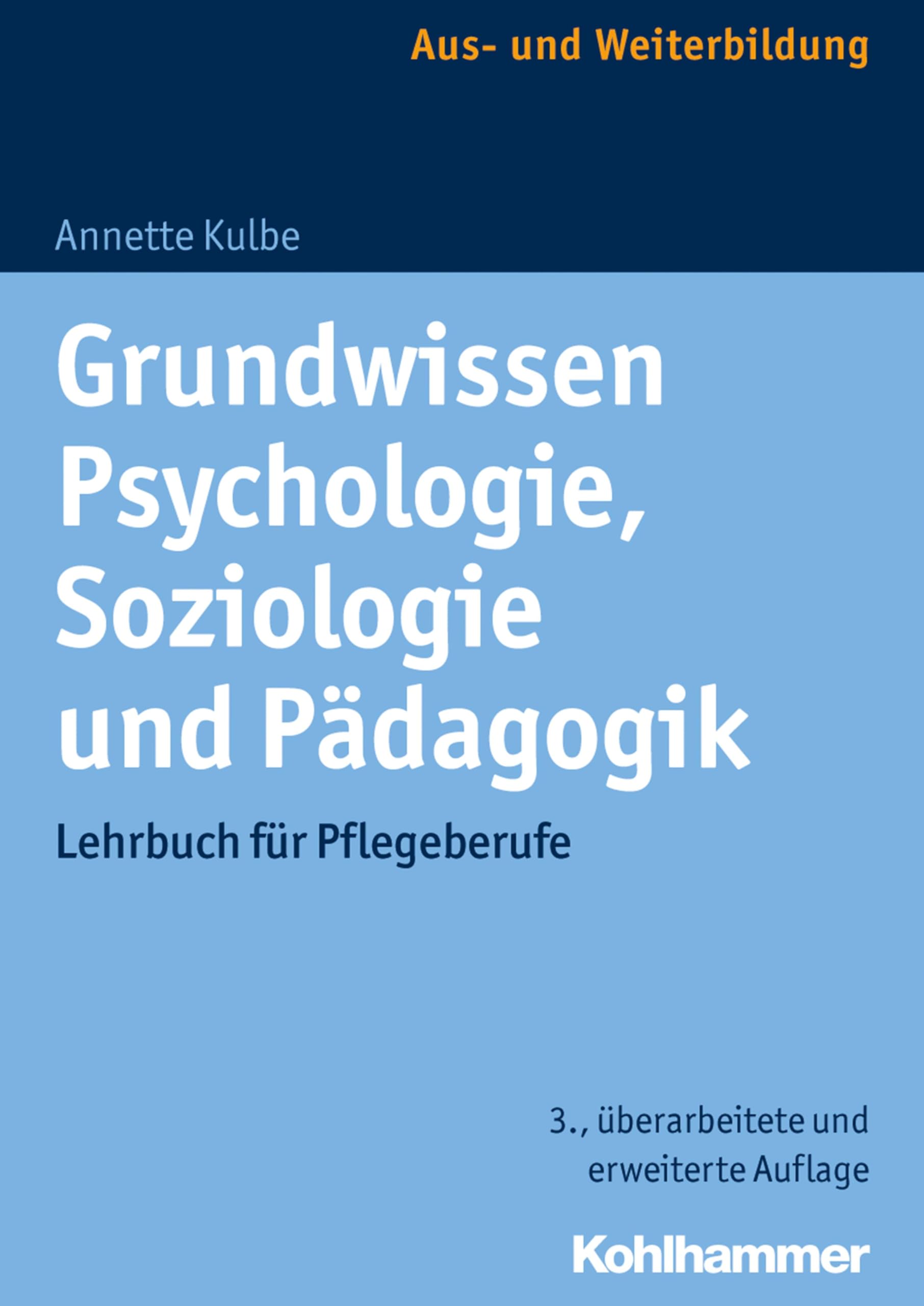 Grundwissen Psychologie, Soziologie und Pädagogik: Lehrbuch für Pflegeberufe Medicine