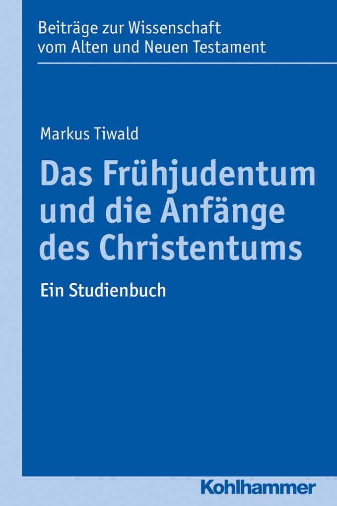 Das Frühjudentum und die Anfänge des Christentums Philosophy