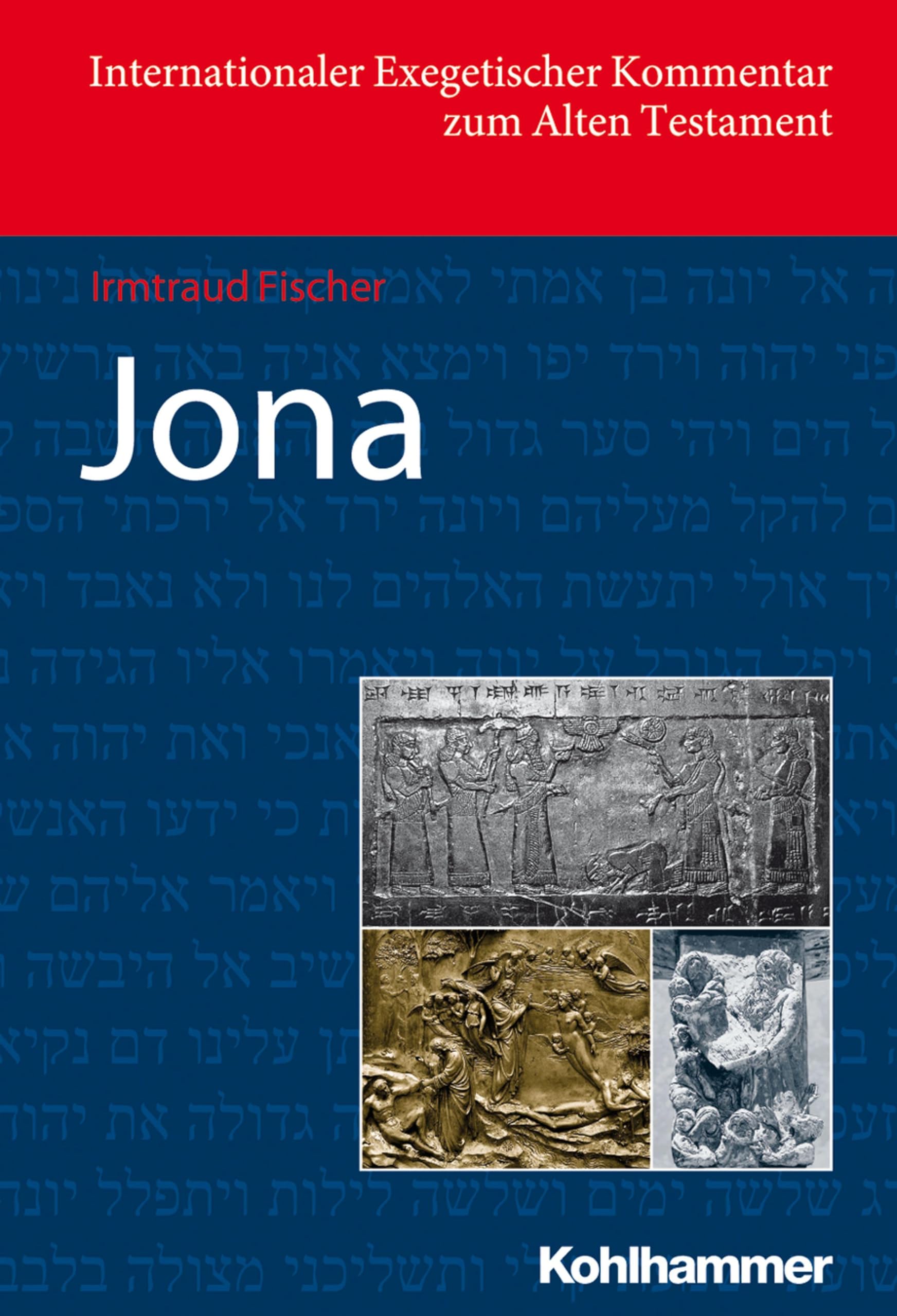 Jona: Deutschsprachige Erstausgabe (Internationaler Exegetischer Kommentar zum Alten Testament (IEKAT)) Religion & Esotericism