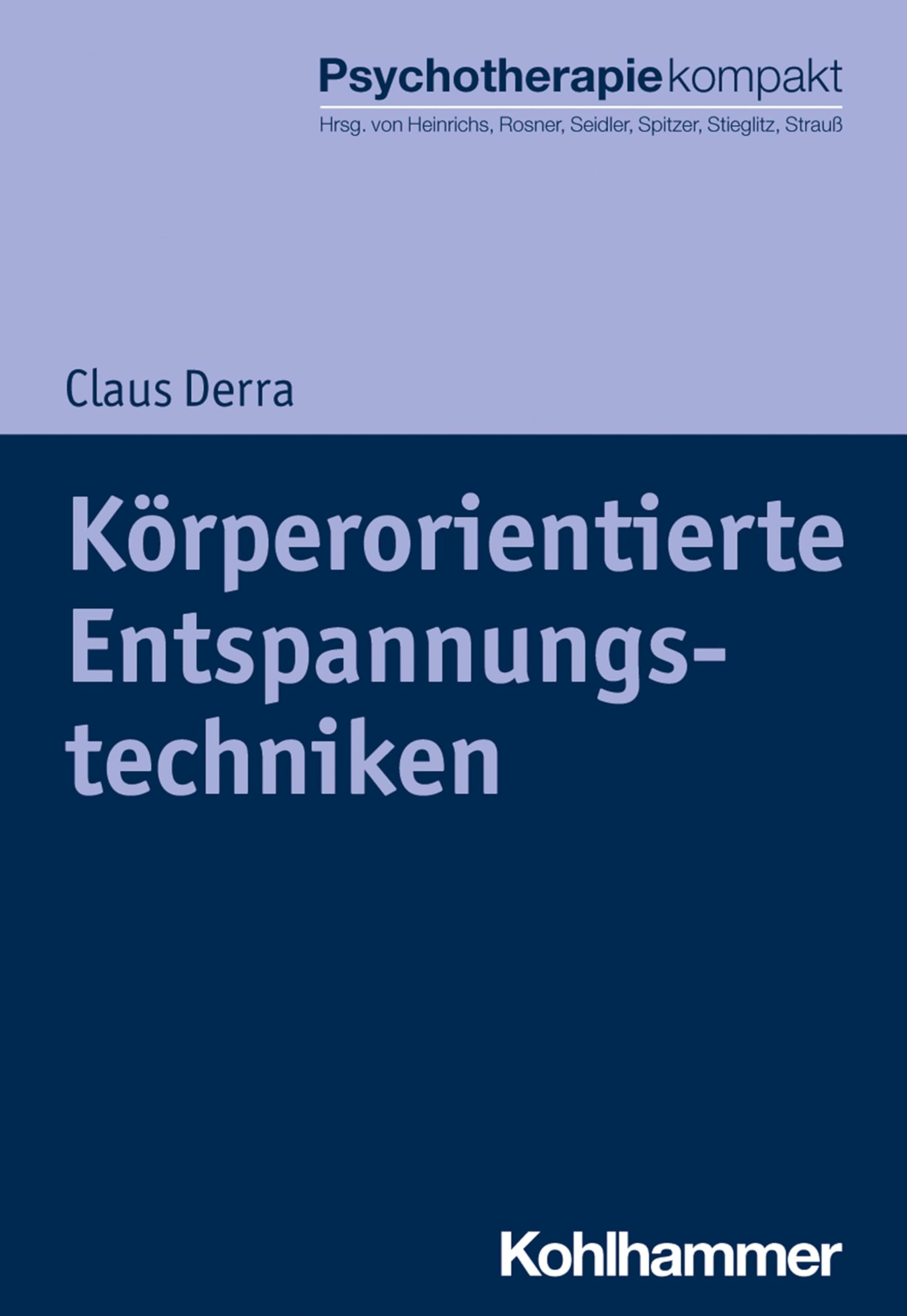 Körperorientierte Entspannungstechniken (Psychotherapie kompakt) Medicine