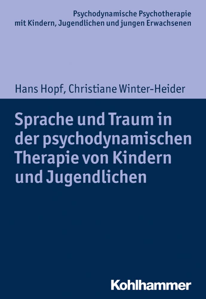 Sprache und Traum in der psychodynamischen Therapie von Kindern und Jugendlichen Medicine