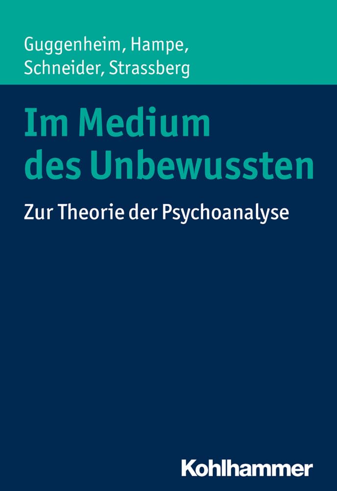 Im Medium des Unbewussten: Zur Theorie der Psychoanalyse Medicine