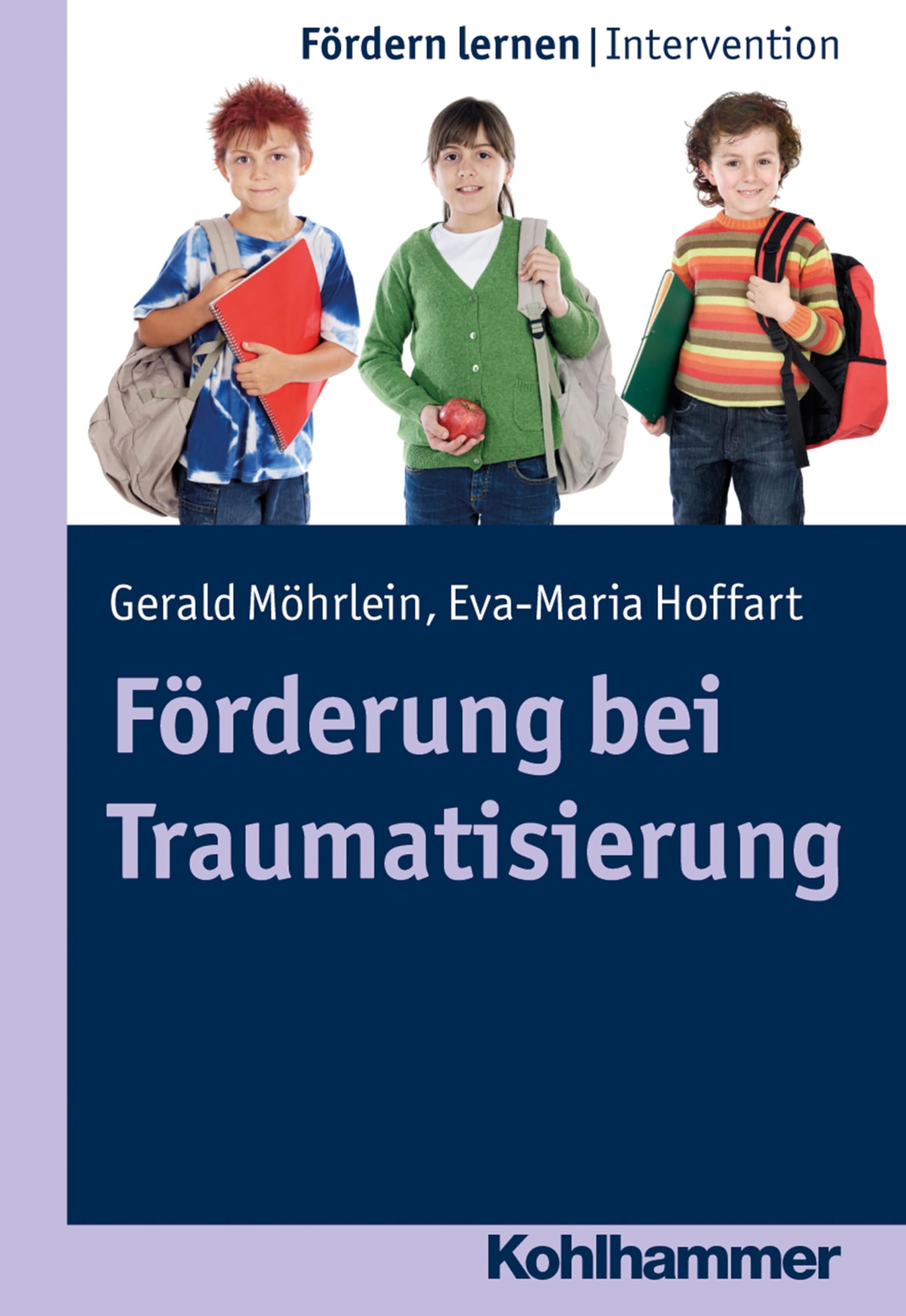 Förderung bei Traumatisierung (Fördern lernen, 22, Band 22) Education & Training