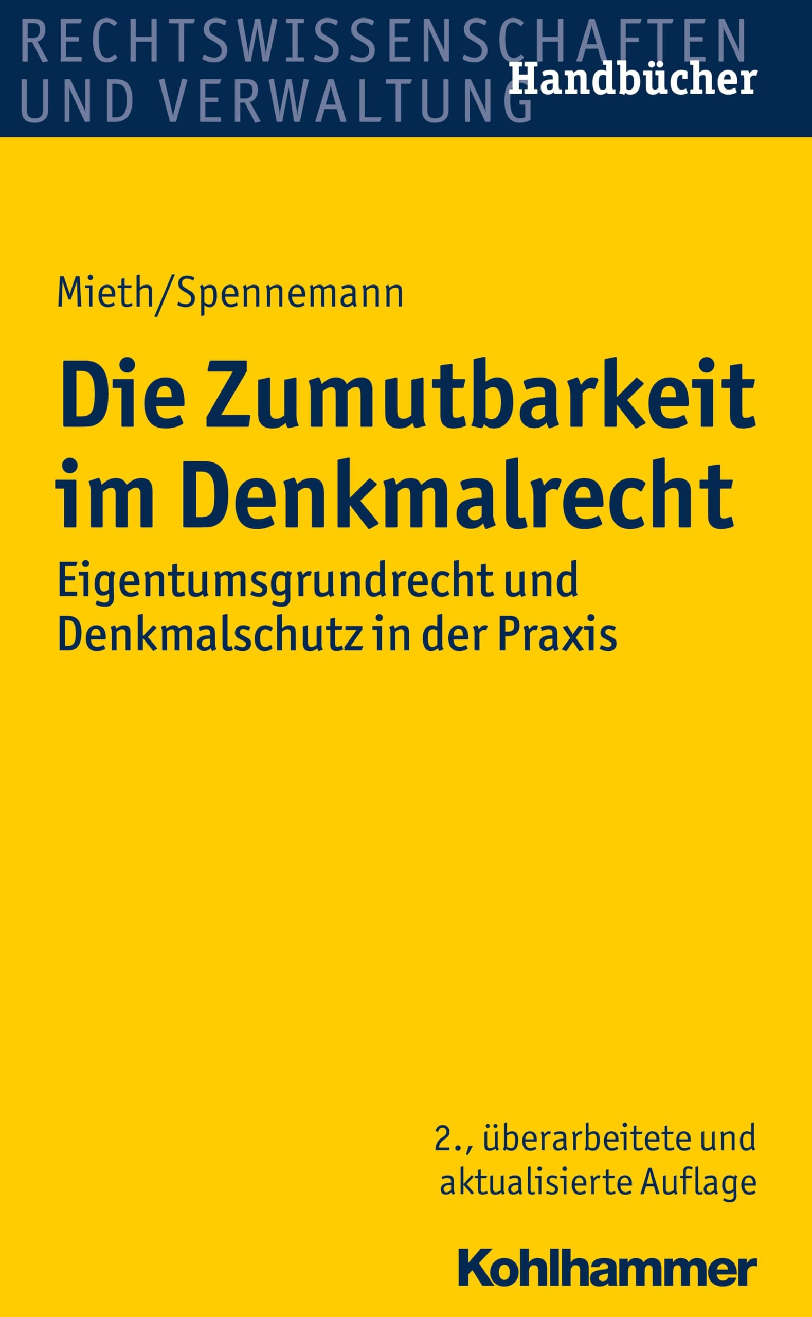 Die Zumutbarkeit im Denkmalrecht: Eigentumsgrundrecht und Denkmalschutz in der Praxis (Recht und Verwaltung) Law
