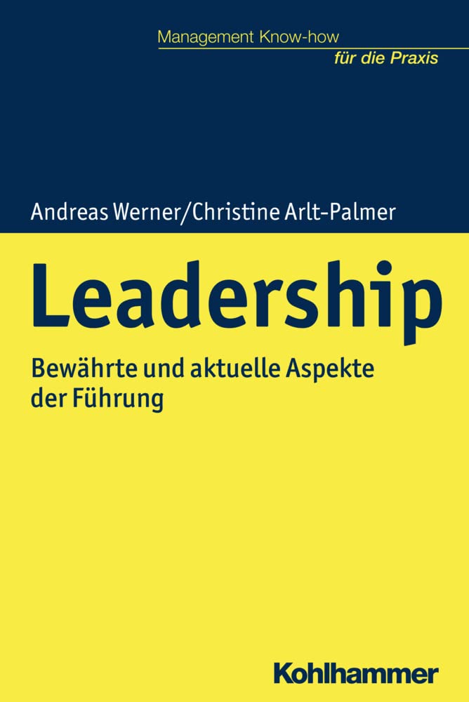 Leadership: Bewährte und aktuelle Aspekte der Führung (Management Know-how für die Praxis) Law